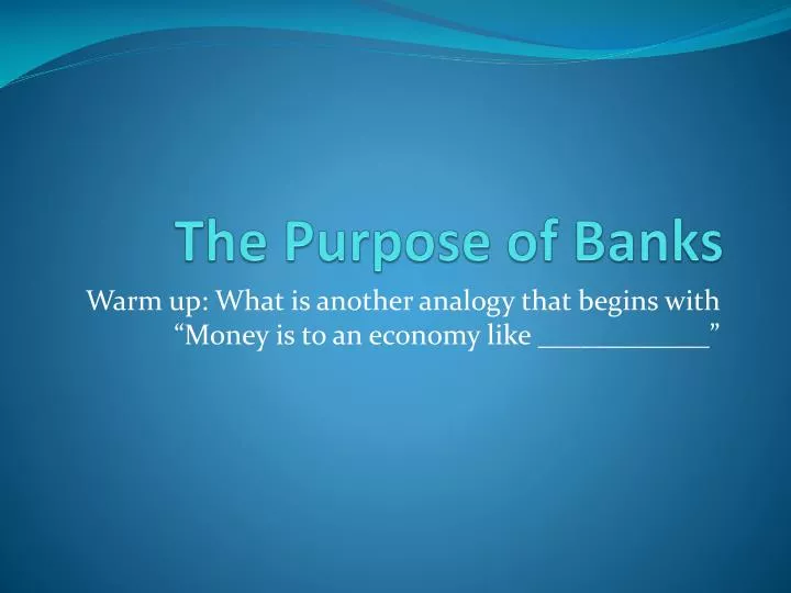 the purpose of banks