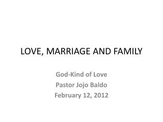 LOVE, MARRIAGE AND FAMILY