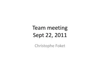 Team meeting Sept 22, 2011