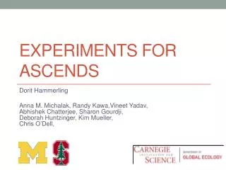 Experiments for ascends