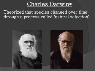 Charles Darwin*