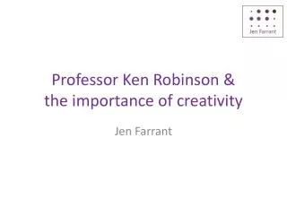 Professor Ken Robinson &amp; the importance of creativity