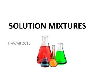 SOLUTION MIXTURES