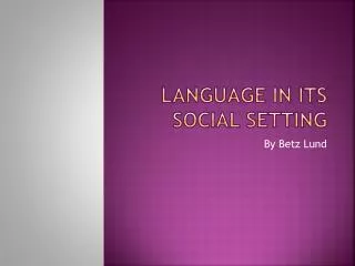 Language in its social setting