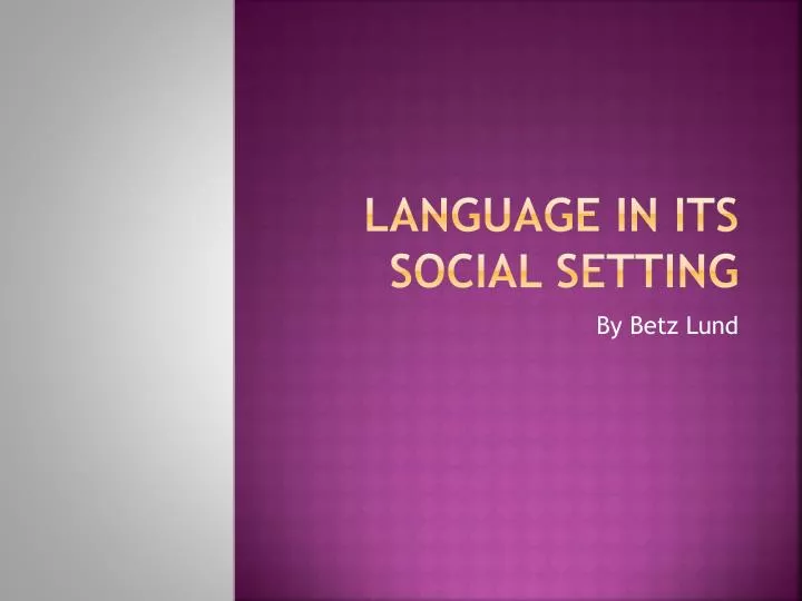 language in its social setting