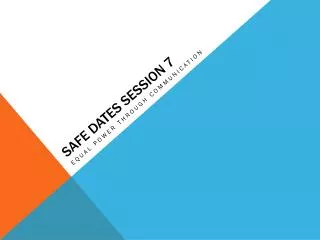 Safe Dates Session 7
