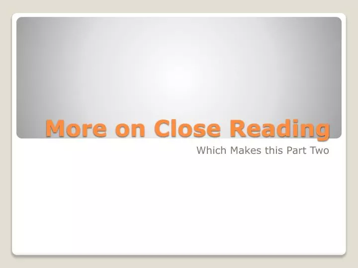more on close reading
