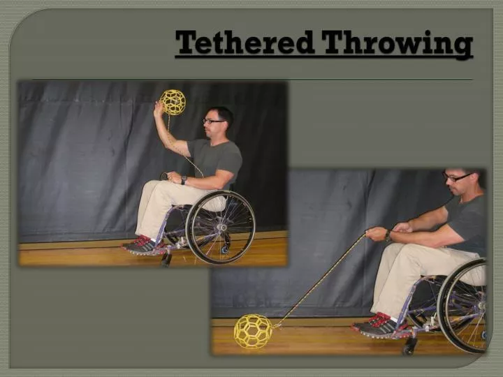 tethered throwing