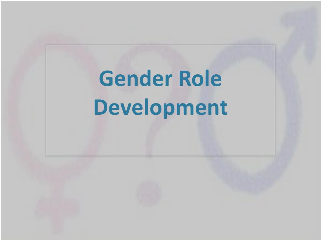 PPT - Gender Role Development PowerPoint Presentation, free download ...