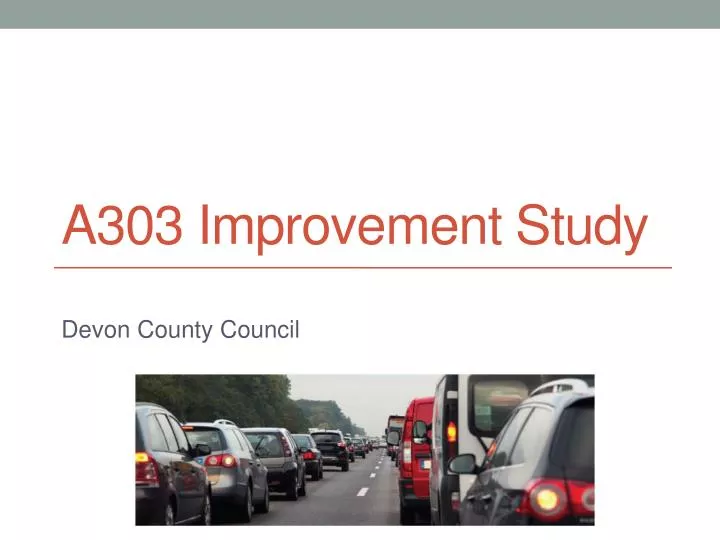 a303 improvement study