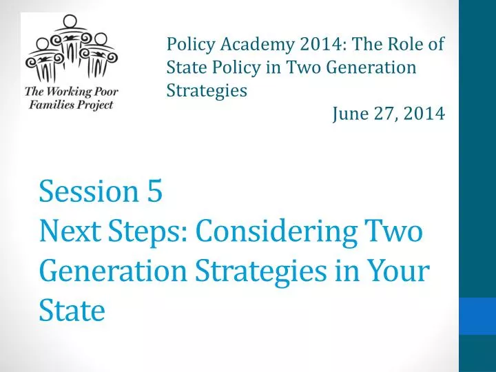 session 5 next steps considering two generation strategies in your state