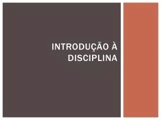 introdu o disciplina