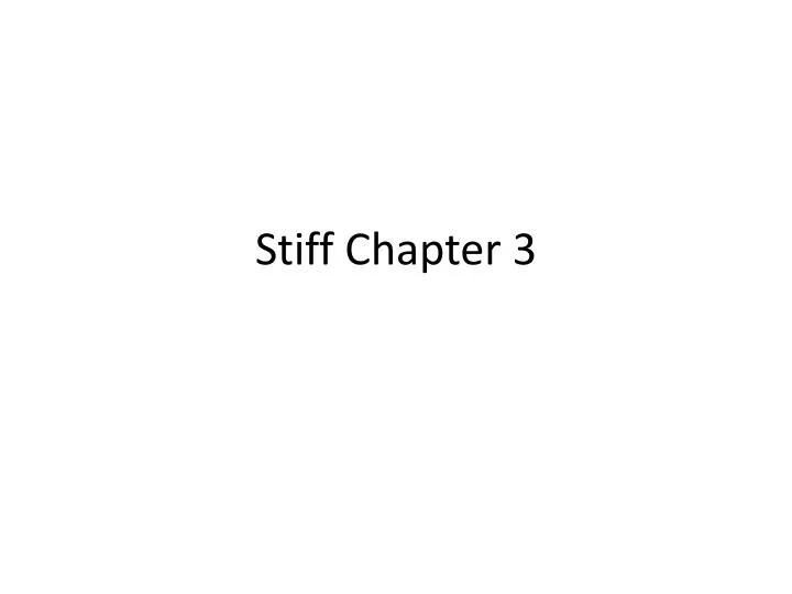 stiff chapter 3
