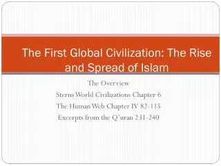The First Global Civilization: The Rise and Spread of Islam