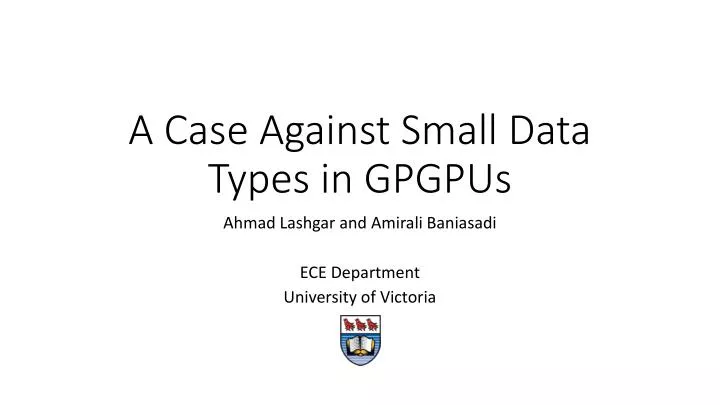 a case against small data types in gpgpus