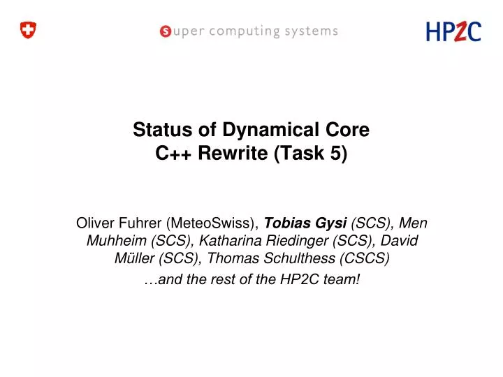status of dynamical core c rewrite task 5