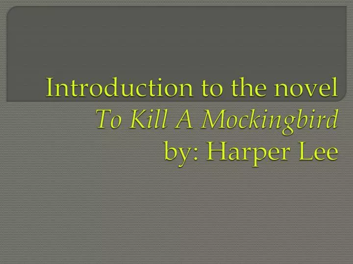 introduction to the novel to kill a mockingbird by harper lee