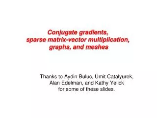 Conjugate gradients, sparse matrix-vector multiplication, graphs, and meshes