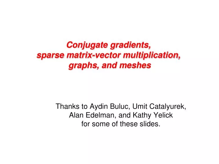 conjugate gradients sparse matrix vector multiplication graphs and meshes