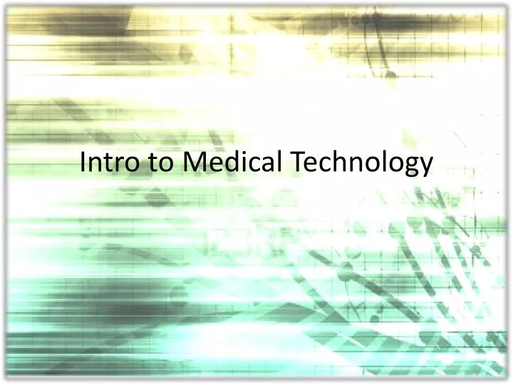 intro to medical technology