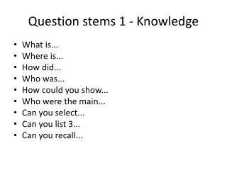 Question stems 1 - Knowledge
