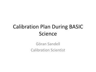 Calibration Plan During BASIC Science