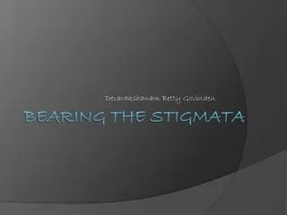 Bearing the Stigmata