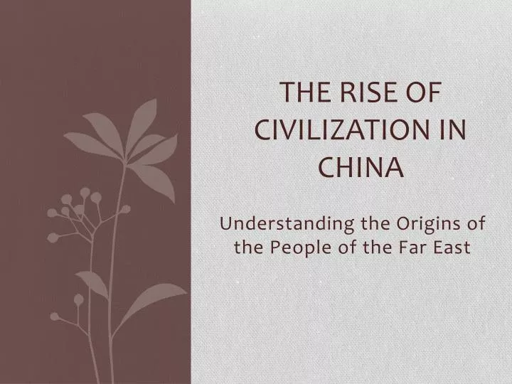 the rise of civilization in china
