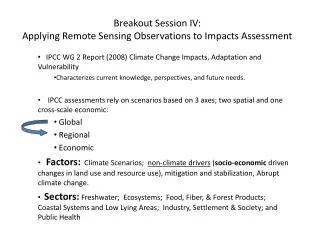 Breakout Session IV: Applying Remote Sensing Observations to Impacts Assessment