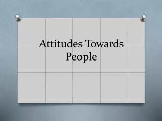 Attitudes Towards People
