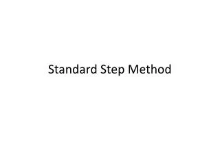 Standard Step Method