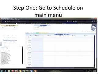 Step One: Go to Schedule on main menu