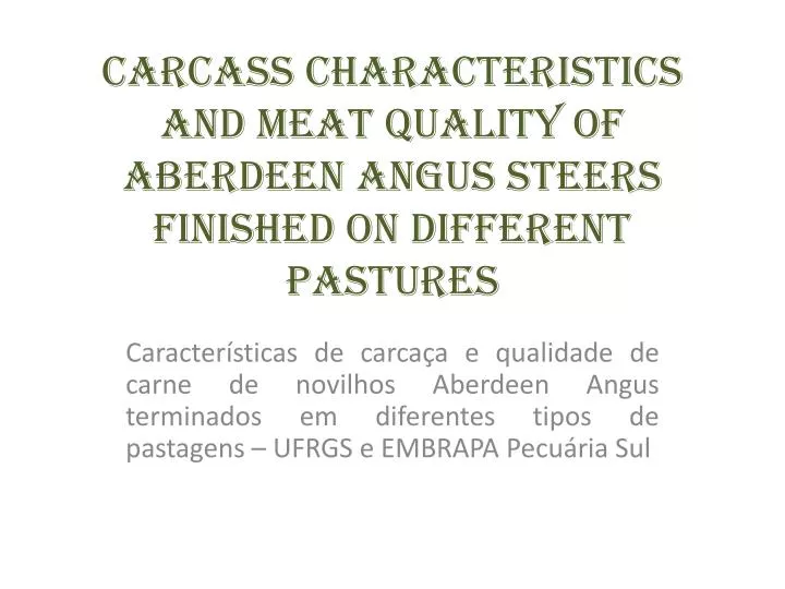 carcass characteristics and meat quality of aberdeen angus steers finished on different pastures
