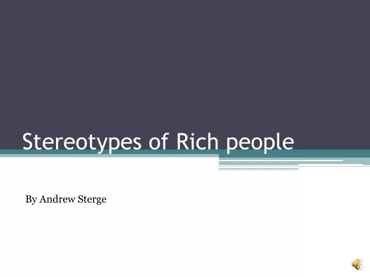 stereotypes of rich people