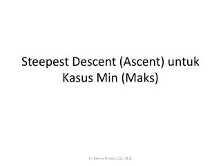 steepest descent ascent untuk kasus min maks