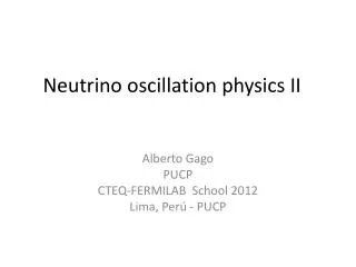 Neutrino o scillation physics II