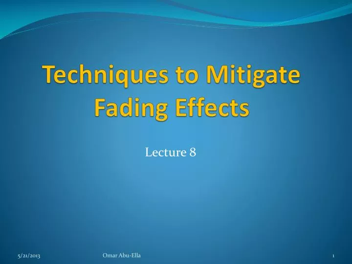 techniques to mitigate fading effects