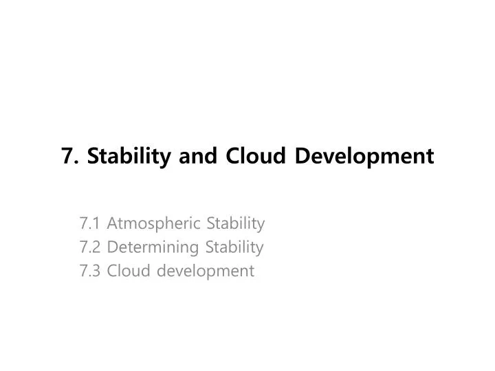 7 stability and cloud development