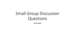 Small Group Discussion Questions