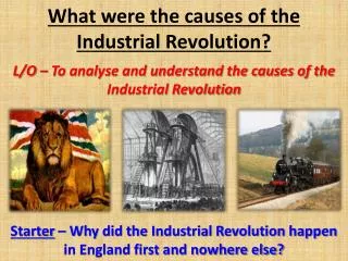 What were the causes of the Industrial Revolution?