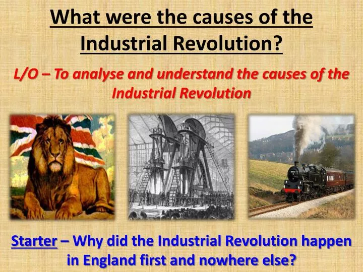 what were the causes of the industrial revolution