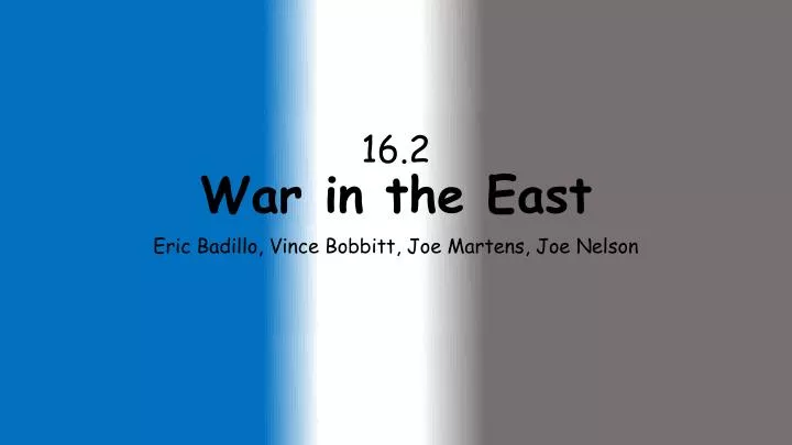 16 2 war in the east
