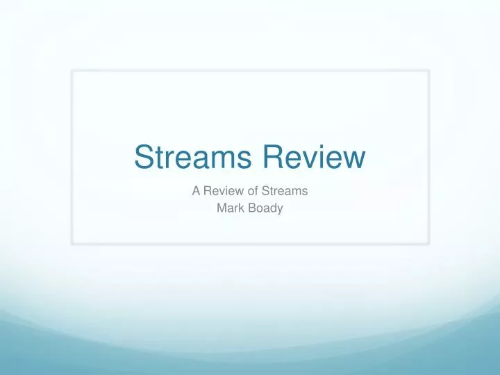 streams review