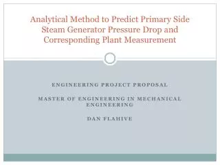 Engineering Project Proposal Master of Engineering in Mechanical Engineering Dan flahive