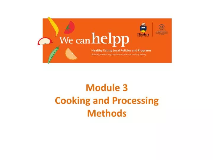 module 3 cooking and processing methods