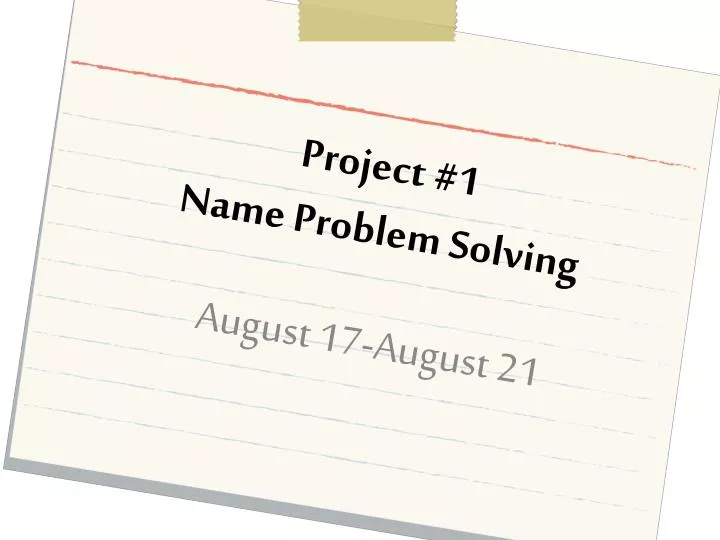 project 1 name problem solving