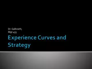 Experience Curves and Strategy