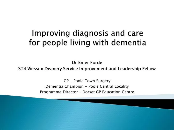 improving diagnosis and care for people living with dementia