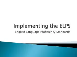Implementing the ELPS