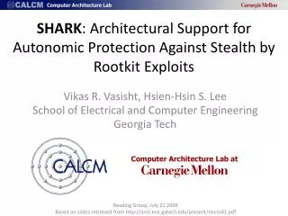 SHARK : Architectural Support for Autonomic Protection Against Stealth by Rootkit Exploits